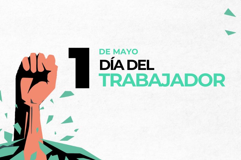 1 de Mayo: Día Internacional de los Trabajadores