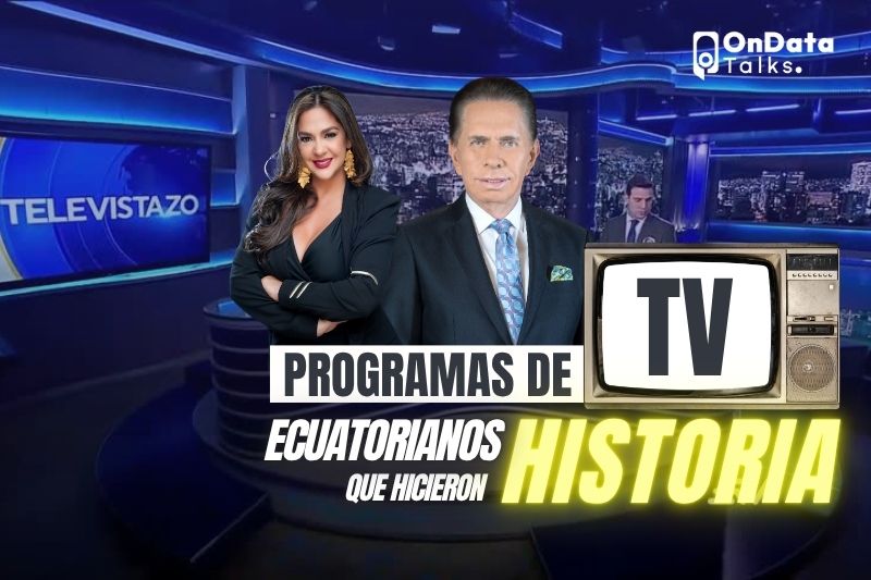 Programas de TV ecuatorianos que hicieron historia